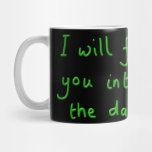 I will follow you into the dark Mug